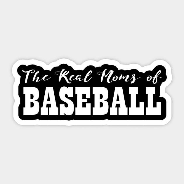 The Real Moms Of Baseball Sticker by nikkidawn74